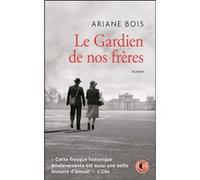 Le gardien de nos frères Ariane Bois (Auteur)