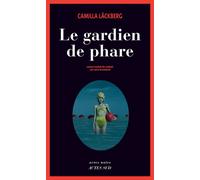 Camilla Läckberg – Le Gardien de phare – Traduit par Lena Grumbach – Broché (Actes Sud)