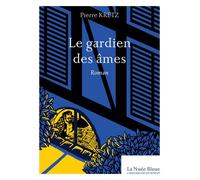 Le gardien des âmes L'Histoire ets un roman - Pierre Kretz - La Nuee Bleue - broché - Roman