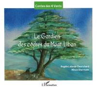 Angèle Lalande-Desrichard – Le Gardien des cèdres du Mont-Liban – À partir de 6 ans – Broché