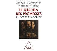 Le Gardien des promesses: Justice et démocratie