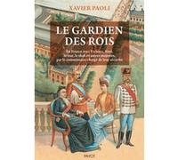Le gardien des rois Xavier Paoli (Auteur), Mario Pasa (Auteur)