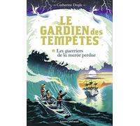 Le Gardien des tempêtes, Tome 02: Les guerriers de la marée perdue