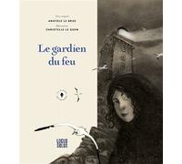 Le gardien du feu Anatole Le Braz - Anatole Le Braz - Locus Solus - broché - Roman