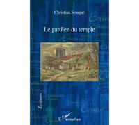 Le gardien du temple - Christian Souque - L'harmattan - broché - Roman