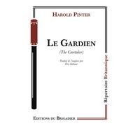 Le Gardien - Harold Pinter - Du Brigadier Editions - broché - Théâtre