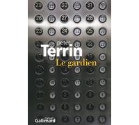 Le gardien - Peter Terrin - Gallimard - broché - Roman