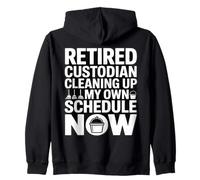 Le Gardien retraité nettoie Mon Propre Emploi du Temps Maintenant Sweat à Capuche