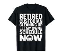 Le Gardien retraité nettoie Mon Propre Emploi du Temps Maintenant T-Shirt