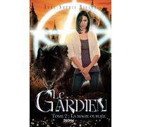 Le Gardien T.2 : la magie oubliée