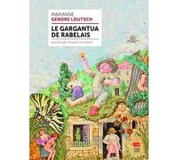 Le Gargantua de Rabelais illustré par Charles Humbert: De l'ivresse des mots à la lumière des images. Interprétation et recréation