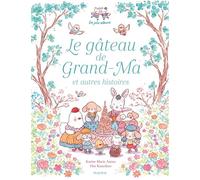 Le gâteau de Grand-Ma et autres histoires