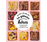 Le Gâteau dont tu es le héros 12 recettes de base, 70 déclinaisons, 1 000 gâteaux à créer - Owi Owi Fouette Moi - Albin Michel - broché - Guide