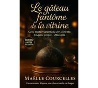 Le gâteau fantôme de la vitrine: Cosy mystery halloween entre glaçage noir et or comestible