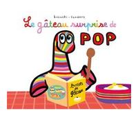 Le gâteau surprise de Pop Alex Sanders (Auteur), Pierrick Bisinski (Auteur)