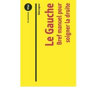 Le gauche - Bref manuel pour soigner la droite - Alain Jugnon - Du Murmure - broché - Essai