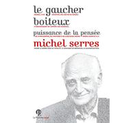Le gaucher boiteux Figures de la pensée - Michel Serres - Le Pommier - broché - Essai