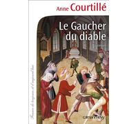 Le Gaucher du diable - Anne Courtillé - Calmann-Levy - broché - Roman