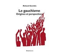 Le gauchisme, origines et perspectives