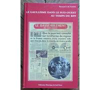 Le Gaullisme Dans le Sud-Ouest au Temps du Rpf