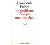 Le gaullisme n'est pas une nostalgie