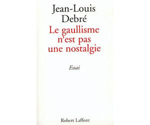 Le gaullisme n'est pas une nostalgie