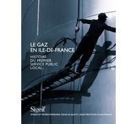 Le gaz en Ile-de-France. Histoire du premier service public local