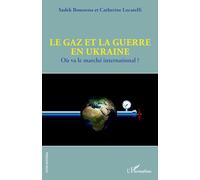 Le gaz et la guerre en Ukraine: Où va le marché international ?