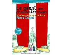 Le géant aux chaussettes rouges et autres contes de la rue Broca