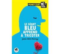 Jeanne Taboni Misérazzi – Le Géant bleu apprend à tricoter – Roman junior – Broché