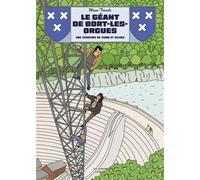 Le geant de bort-les-orgues Une aventure de toine et salers - Manu Tronche - Les Ardents Eds - cartonné - Bande dessinée