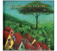 Le géant de la forêt Hélio Ziskind (Auteur), Pierre Pratt (Illustration)