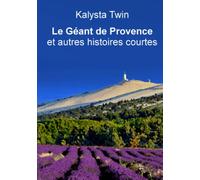 Le Géant de Provence et autres histoires courtes