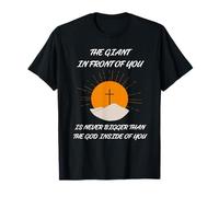 Le Géant Devant Toi n'est Jamais Plus Grand Que Dieu. T-Shirt
