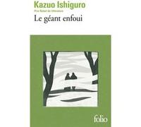 Le géant enfoui Kazuo Ishiguro (Auteur), Anne Rabinovitch (Traduction)