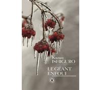 Le géant enfoui - Kazuo Ishiguro - Des Deux Terres Eds - broché - Roman