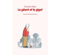 Le géant et le gigot - Christian Oster - Ecole Des Loisirs - broché - Roman cadet dès 6 ans