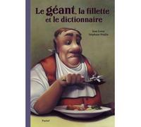 Le geant, la fillette et le dictionnaire - Stéphane Poulin - Pastel-Ecole Des Loisirs - cartonné - Album jeunesse dès 3 ans