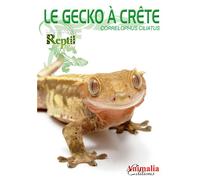 Le gecko à crête de Nouvelle-Calédonie - Correlophus, anc. Rhacodactylus ciliatus Correlophus ciliatus - Stefanie Bach - Animalia - broché - Guide