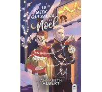 Le Geek qui sauva Noël - Annabeth Albert - MxM Bookmark - ebook (ePub) - Livre