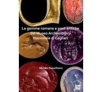 Le Gemme Romane E Post-Antiche Del Museo Archeologico Nazionale Di Cagliari