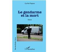 Le gendarme et la mort Cyrille Pagnoz (Auteur)