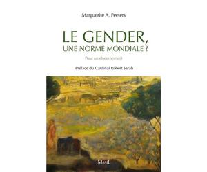 Le gender, une norme mondiale ? Pour un discernement - Marguerite A. Peeters - Mame - broché - Essai