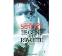 Le Gène de la révolte Thierry Serfaty (Auteur)