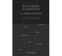 Le gène égoïste - Edition spéciale du 50e anniversaire - Richard Dawkins - Dunod - relié - Essai