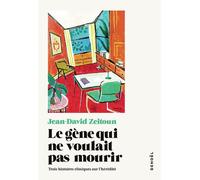 Le gène qui ne voulait pas mourir - Jean-David Zeitoun - Denoël - broché - Essai