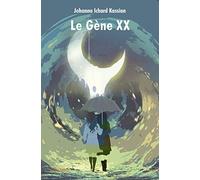 Le Gène XX: Et vous, que feriez-vous si vous représentiez l’un des derniers espoirs de l’humanité ?