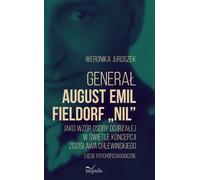 Le général August Emil Fieldorf "Nil" comme modèle de personne mûre à la lumière du concept de Zdzisław Chlewiński Approche psychopédagogique