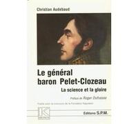 Le Général baron Pelet-Clozeau Christian Audebaud (Auteur)