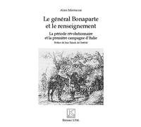 Le général Bonaparte et le renseignement La période révolutionnaire et la première campagne d'Italie - Kronos N° 72 - Alain Montarras - Spm Lettrage - broché - Etude